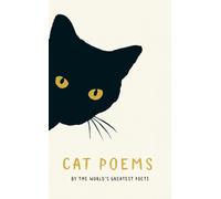 Cat Poems: By the World's Greatest Poets
