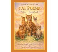 CAT POEMS: Volume I: Spirit & Spark (CAT POEMS Collection)