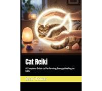 Cat Reiki: A Complete Guide to Performing Energy Healing on Cats