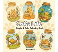 Cat’s Life: Simple & Bold Coloring Book (Cat's Life: A Coloring Book Series)