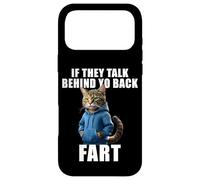 Cat Saying If They Talk About Your Back Fart Meme Humor Case for iPhone 17 Pro Max
