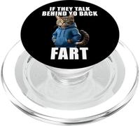 Cat Saying If They Talk About Your Back Fart Meme Humor PopSockets PopGrip for MagSafe