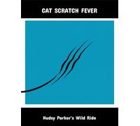 Cat Scratch Fever: Hudsy Parker'S Wild Ride