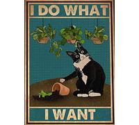 Cat Sign- I Do What I Want Funny Cat Art Print Tuxedo Cat Wall Art Cat Garden Poster Gardening Wall Decor Tin Sign Vintage Aluminum Sign for Home Coffee Wall Decor 8x12 Inch