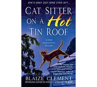 Cat Sitter on a Hot Tin Roof: A Dixie Hemingway Mystery: 4