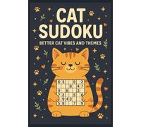Cat Sudoku: A Fun Puzzle & Activity Book for Cat Lovers | Includes Sudoku Puzzles, Quotes, Coloring Pages, Mazes & More!