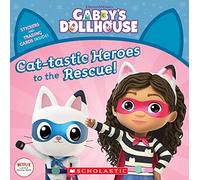 Cat-Tastic Heroes to the Rescue (Gabby's Dollhouse Storybook)