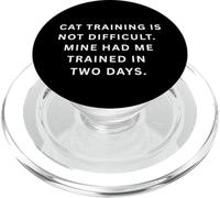 cat training is not difficult. Mine had me trained in two PopSockets PopGrip for MagSafe