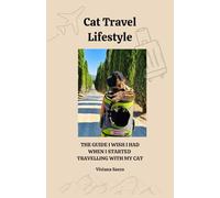 Cat Travel Lifestyle: The guide I wish I had when I started travelling with my cat
