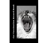 Cat Vaccination Record Book: Vet Visit, Cat Information, Veterenarian Info, Health Records, Vaccine Book Record, Cat Medical Record, Cat Owners and Lovers