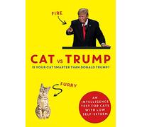 Cat vs Trump : The perfect gift for this autumn - An intelligence test for cats with low self-esteem
