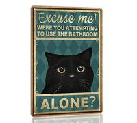Cat Wall Art 'Excuse Me Where You Attempting to Use the Bathroom Alone' Funny Tin Sign Home Toilet Wall Decor Plaque Metal Vintage Poster 8x12 Inch