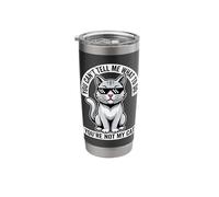 Cat Wearing Sunglasses Funny Sarcastic Quote Stainless Steel Insulated Tumbler