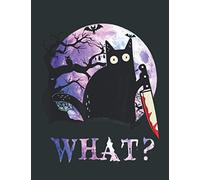 Cat What Funny Black Cat Cat With Knife Halloween: Daily Notebook - Large size 8.5 x 11 inches, 100 Pages