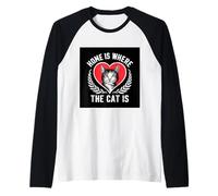 Cat with saying home is where the cat is Raglan Baseball Tee