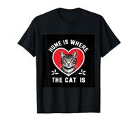 Cat with saying home is where the cat is T-Shirt