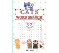 Cat Word Search: 60 Puzzles for Feline Enthusiasts | Fun Activity Book for Adults & Teens Who Love Cats