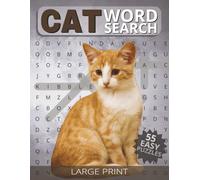 Cat Word Search: Crossword Puzzles with Easy to Read Print about Cats | 8.5 x 11 inches, 110 pages | 55+ Puzzles... Gift for Vacations, Holidays and Relaxation