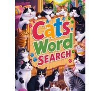 Cat Word Search: Large Print Words Find Book for Seniors, Adults, Teens. Perfect Gift for Cat Lover's, All Cat Breeds and Kitty Names
