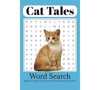 Cat Word Search Puzzle Book: Word Searches With Easy to Read Print About Cat, Cat Lover, Cat Stories and More | 6x9 Inches, 110 Pages | 50+ Puzzles... Gift for Vacations, Holidays and Free Times