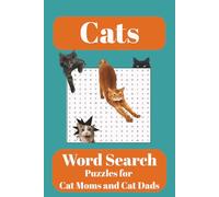 Cat Word Search Puzzle Book: Word Searches with Easy to Read Print about Cats, Kittens for Adults and Kids | 6x9 inches, 110 pages | 50+ Puzzles... Gift for Vacations, Holidays and Free Times