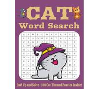 Cat Word Search: Word Searches with Easy to Read Print about Cats, Cat Breed Types, Habitat I Large Print with100 Engaging Puzzles I Holidays, Relaxation or any Occasion