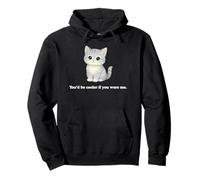 Cat You'd Be Cooler If You Were Me Funny Judgemental Kitty Pullover Hoodie