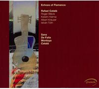 Catala,Rafael Und Freunde - ECHOES OF FLAMENCO