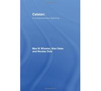 Catalan: A Comprehensive Grammar (Routledge Com, Dols, Wheeler, Ya PB..