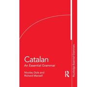 Catalan: An Essential Grammar (Routledge Essential Grammars)