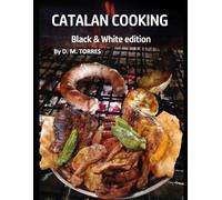 CATALAN COOKING - Black & White edition: Black & White edition