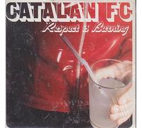 Catalan Fc - Respect Is Burning