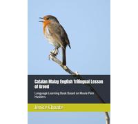 Catalan Malay English Trilingual Lesson of Greed: Language Learning Book Based on Movie Pain Hustlers