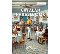 Catalan Phrasebook: Explore Catalan and Connect with a Culture Full of History and Life (Catalan short stories)