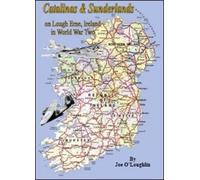 Catalinas and Sunderlands on Lough Erne, Ireland in World War Two: The Aftermath of the Donegal Corridor