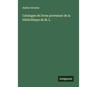 Catalogue de livres provenant de la bibliothèque de M. L.