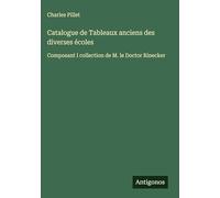 Catalogue de Tableaux anciens des diverses écoles: Composant l collection de M. le Doctor Rinecker