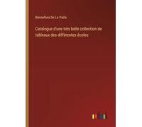 Catalogue d'une très belle collection de tableaux des différentes écoles