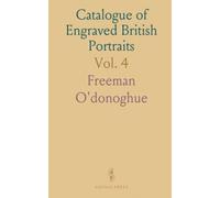 Catalogue of Engraved British Portraits: Preserved in the Department of Prints and Drawings in the British Museum