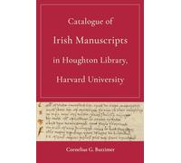 Catalogue of Irish Manuscripts in Houghton Library, Harvard University