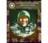 Catalogue of Standard Ordnance Items: Volume 3 & 4: Small Arms, Miscellaneous Equipment and Ammunition