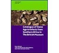 Catalogue of Stone Age Artefacts from Southern Africa in the British Museum: No. 108 (British Museum Research Publication)