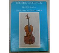 Catalogue of the Hill Collection of Musical Instruments in the Ashmolean Museum, Oxford.