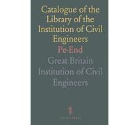 Catalogue of the Library of the Institution of Civil Engineers: Pe-End