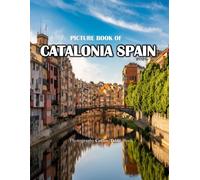 CATALONIA SPAIN: Cool Pictures That Create an Idea for You About an Amazing Area, Buildings style, Cultural Religious ... All Travels, Hiking and Pictures Lovers
