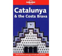 Catalunya and the Costa Brava (Lonely Planet Travel Guides)