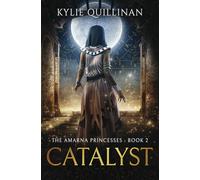 Catalyst: 2 (The Amarna Princesses)