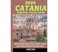 CATANIA ESSENTIAL TRAVEL GUIDE 2025