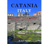 CATANIA ITALY: A Beautiful Visual Journey for Travel and Photography Lovers