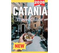 CATANIA TRAVEL GUIDE 2026